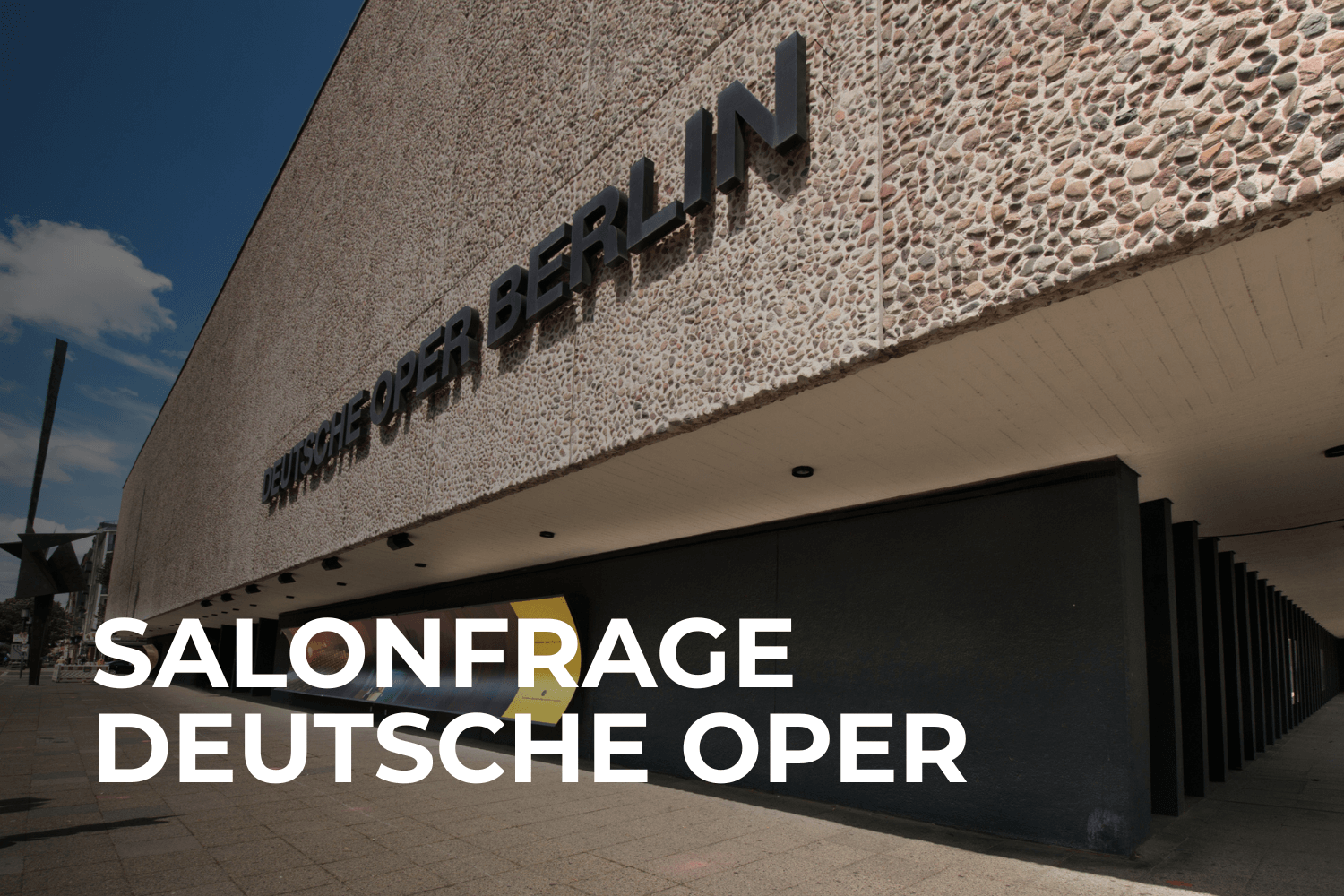 Die Salonfrage: Deutsche Oper Berlin
