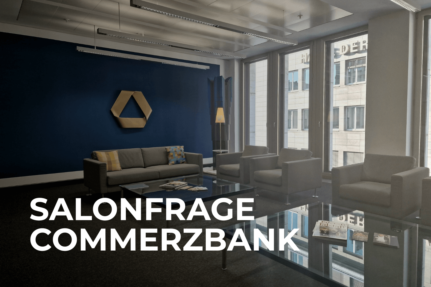 Die Salonfrage: Commerzbank Spezial-Salon
