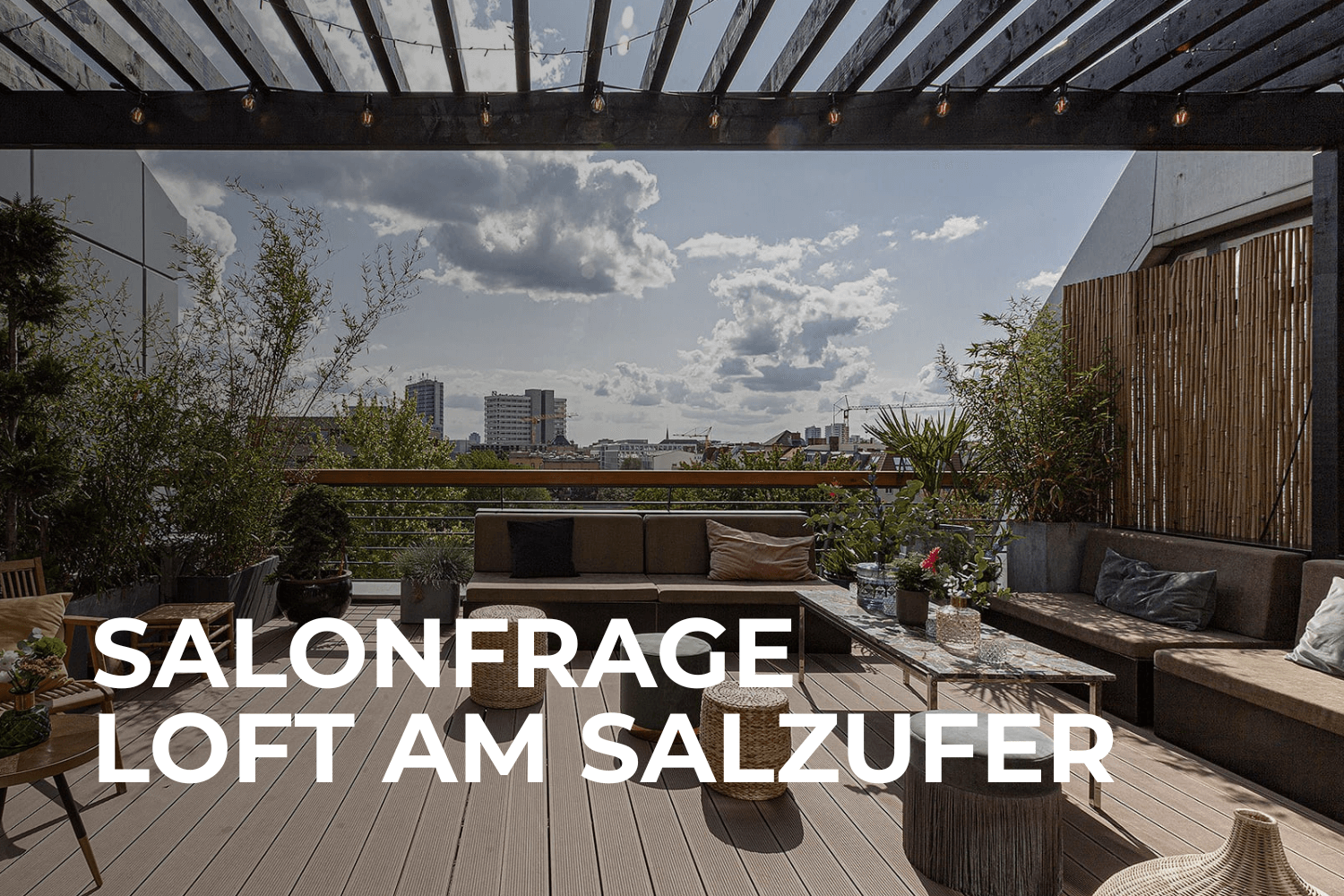 Die Salonfrage: LOFT AM SALZUFER