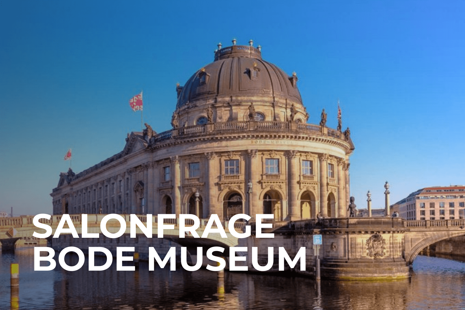 Die Salonfrage: Bode-Museum