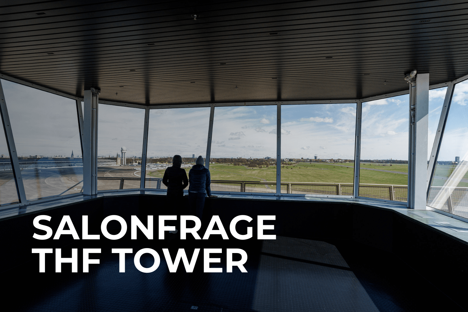 Die Salonfrage: THF Tower