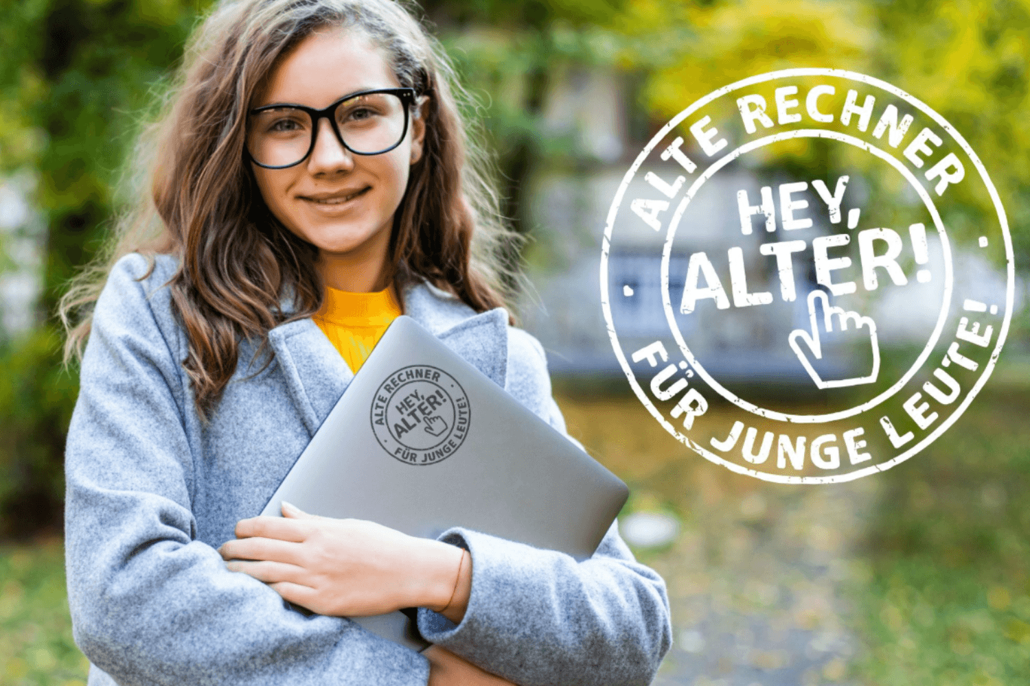 DEIN ALTER LAPTOP. EIN NEUES LEBEN: HEY ALTER! KOMMT NACH BERLIN