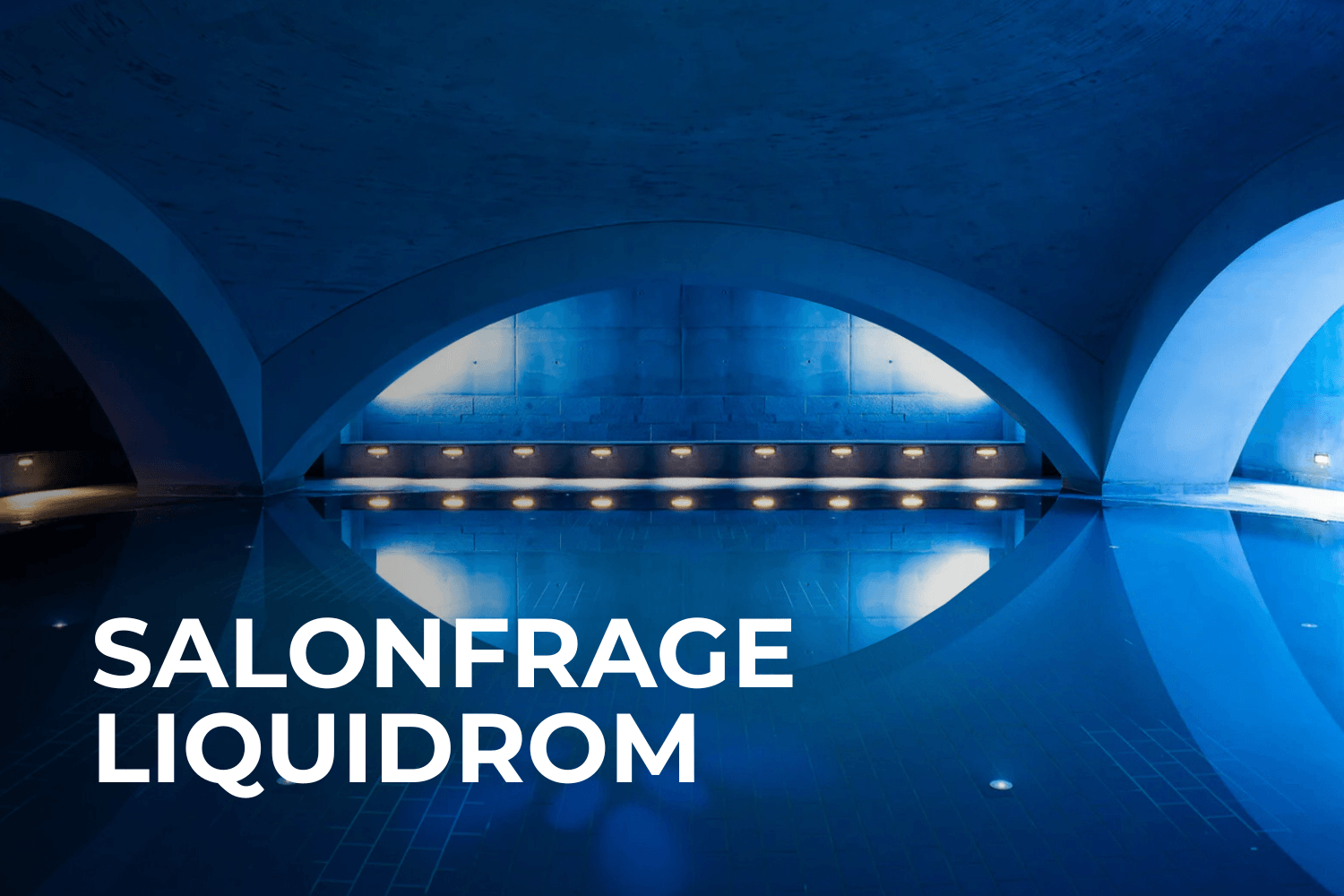 Salonfrage: Liquidrom